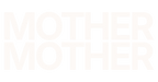 Mother Mother Merch - Home